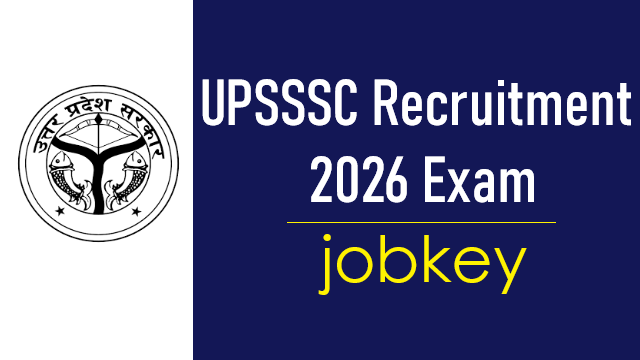 UPSSSC Recruitment 2026 Online Form-jobkey